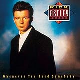 Whenever You Need Somebody [CD] Astley  Rick