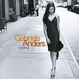 Wanting [CD] Anders  Gabriela