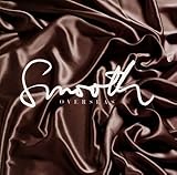 SMOOTH OVERSEAS [CD] オムニバス? メアリー・メアリー? ローナ? ケニー・ラティモア? エクスケイプ? ジョンB.? ルーサー・ヴァンドロス? デスティニーズ・チャイルド? ベイビーフェイス? キャンディ; ラフ・エンズ