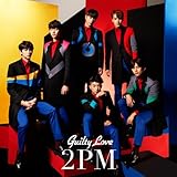 Guilty Love(完全生産限定盤) [CD] 2PM